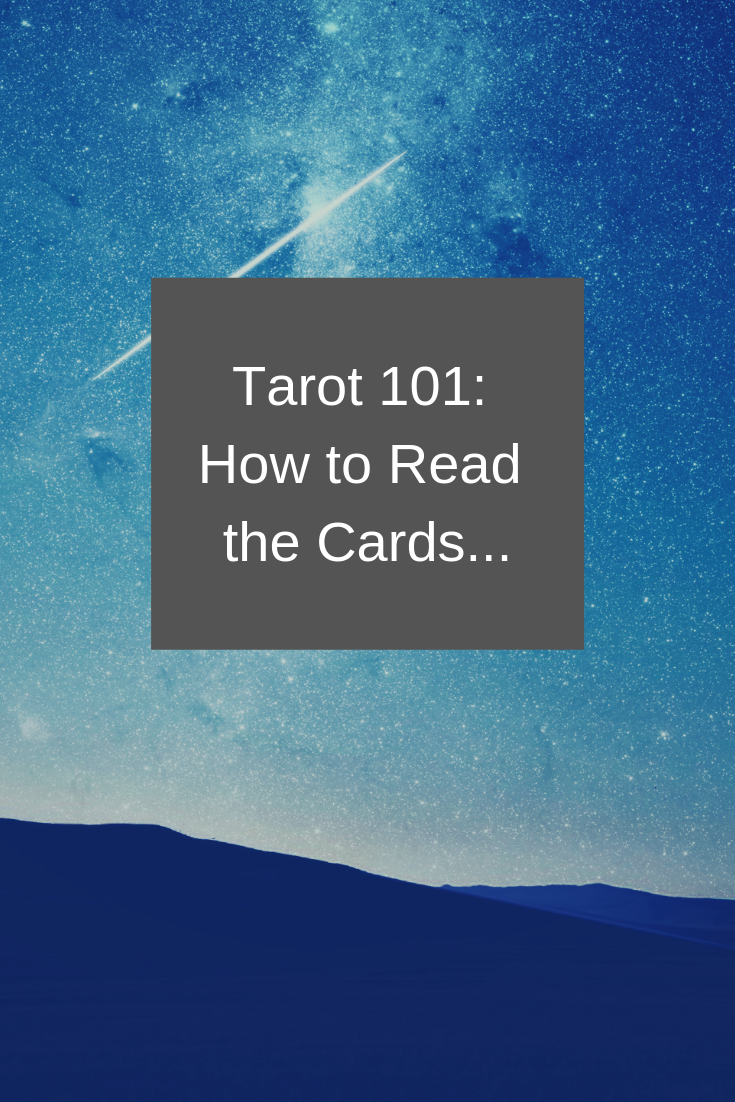 Tarot 101: How to Read the Cards…