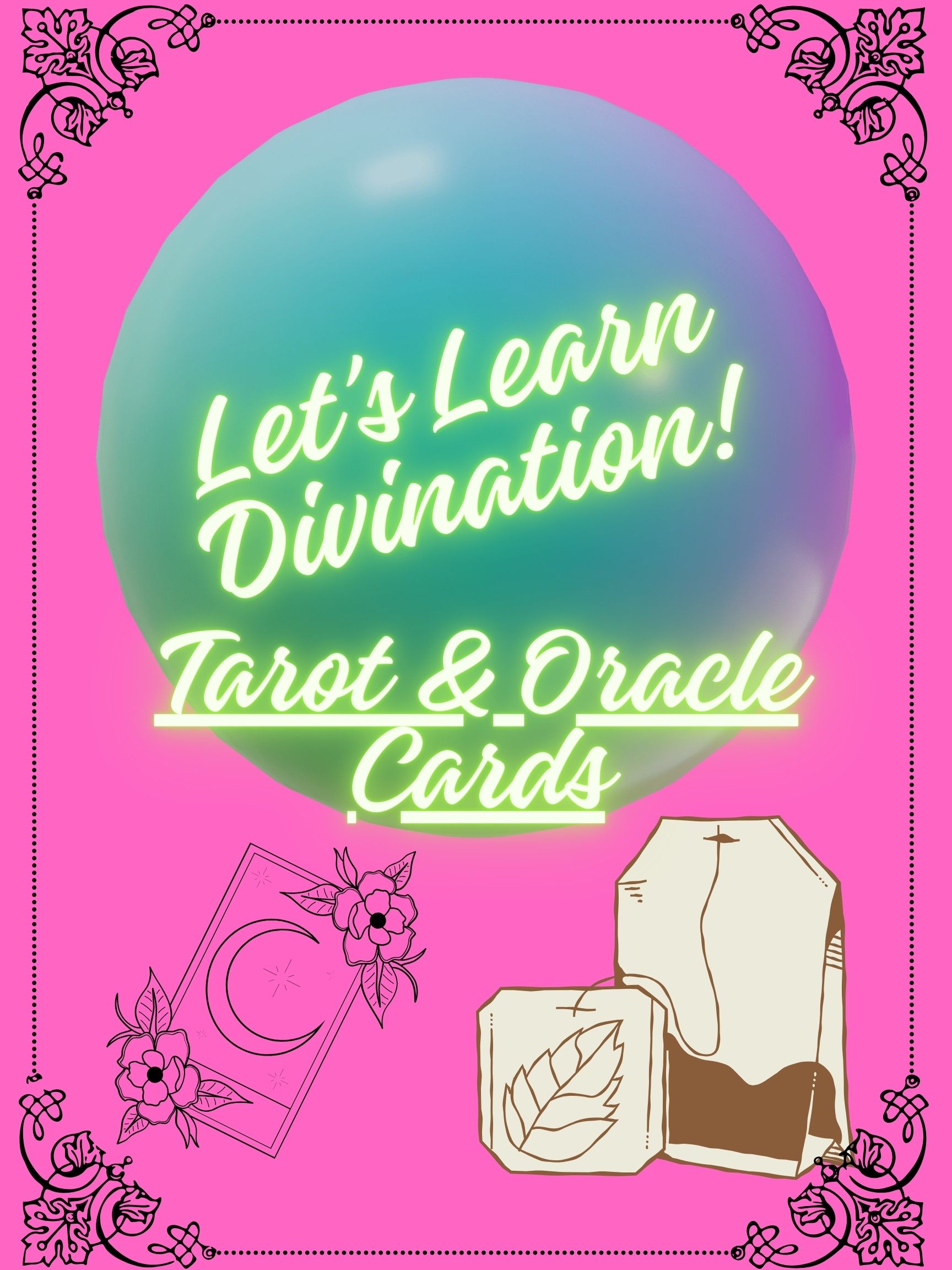 Let’s Learn Divination Types: Tarot & Oracle Reading